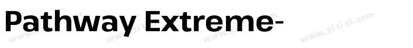 Pathway Extreme字体转换 Pathway Extreme字体转换